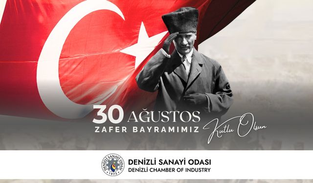 Denizli Sanayi Odası 30 Ağustos Zafer bayramı İlanı 30.08.2025