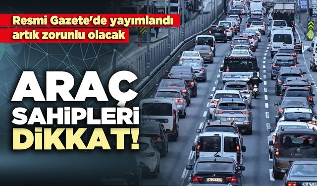 Araç sahipleri dikkat!