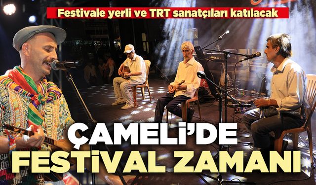 Çameli’de festival zamanı