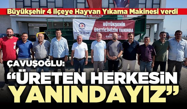 Çavuşoğlu: “Üreten herkesin yanındayız”