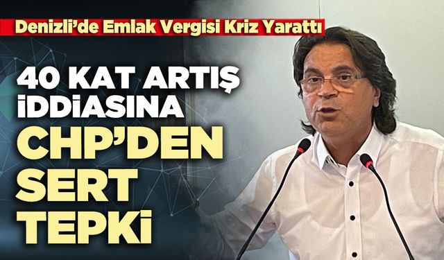 Emlak da 40 Kat Artış İddiasına CHP’den Sert Tepki