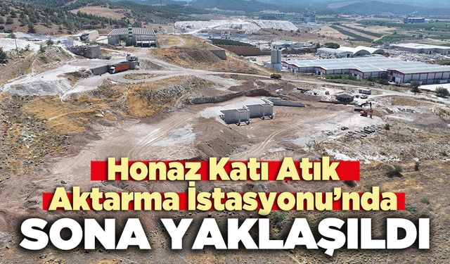 Honaz Katı Atık Aktarma İstasyonu’nda Sona Yaklaşıldı