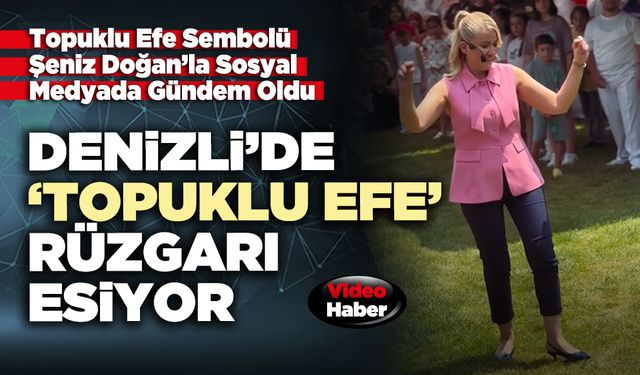 Denizli’de ‘Topuklu Efe’ rüzgarı esiyor