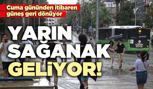Yarın sağanak geliyor