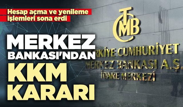 Merkez Bankası'ndan KKM kararı