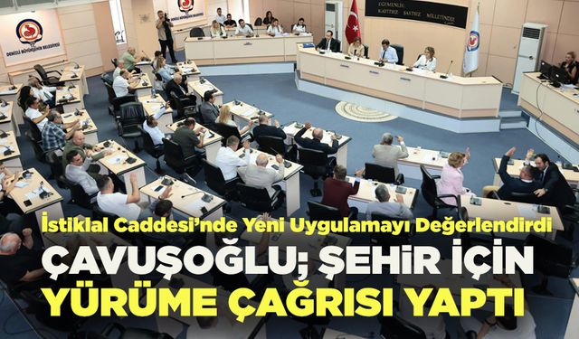 Çavuşoğlu Şehir İçin Yürüme Çağrısı Yaptı