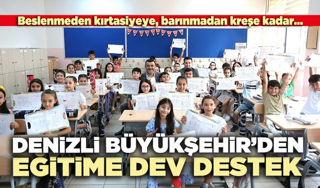 Denizli Büyükşehir’den eğitime dev destek