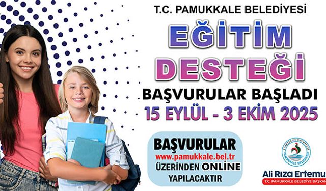 Pamukkale Belediyesi eğitim desteği başvuruları başladı