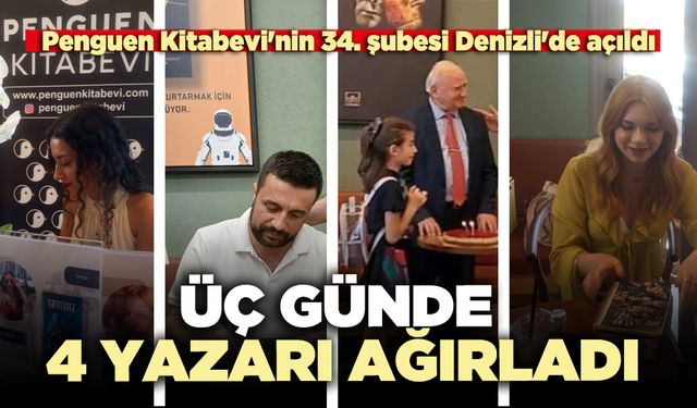 Penguen Kitabevi Denizli’de 34. şubesini açtı: Üç günde dört yazar ağırladı