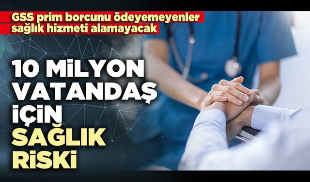 10 Milyon vatandaş için sağlık riski