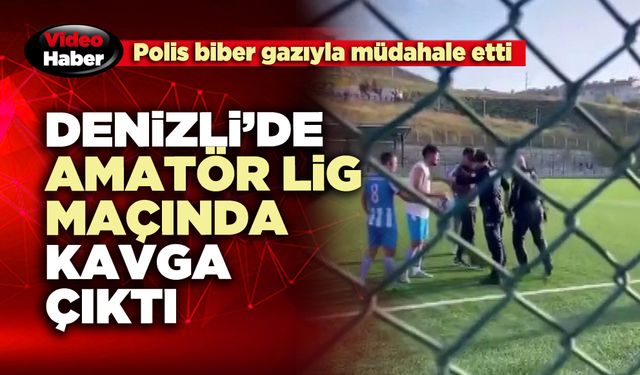 Denizli’de Amatör Lig maçında kavgaya polis biber gazıyla müdahale etti