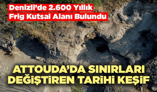 Attouda’da Sınırları Değiştiren Tarihi Keşif