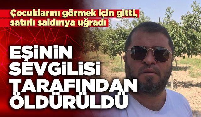 Eşinin sevgilisi tarafından öldürüldü