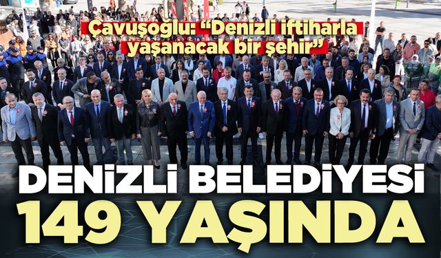 Denizli belediyesi 149 yaşında