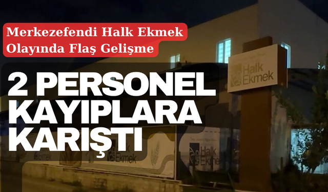 Merkezefendi Halk Ekmek Olayında Flaş Gelişme