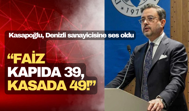 Kasapoğlu, sanayicinin faiz ikilemi eleştirisine ses oldu
