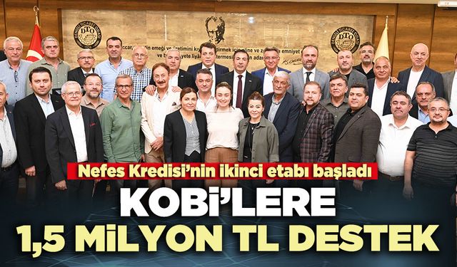 Nefes Kredisi’nin ikinci etabı başladı: KOBİ’lere 1,5 milyon TL destek