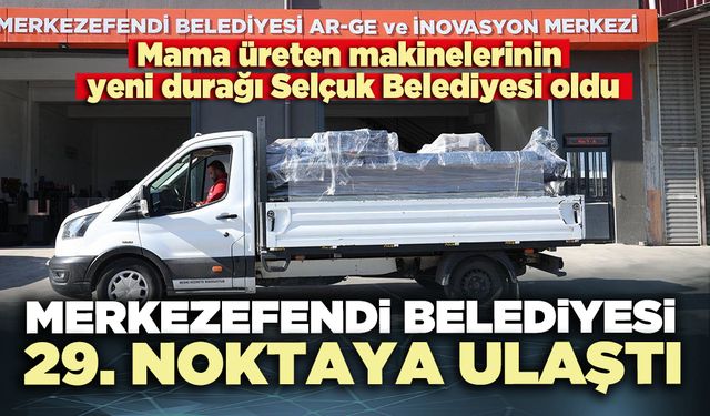 Merkezefendi Belediyesi 29. noktaya ulaştı