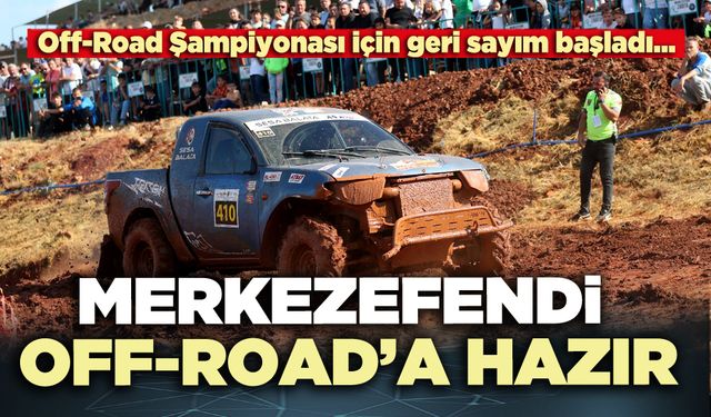 Merkezefendi OFF-ROAD’a hazır