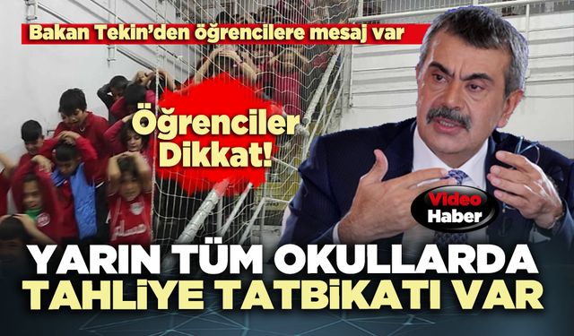 Yarın tüm okullarda tahliye tatbikatı var