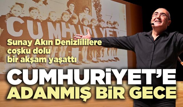 Cumhuriyet’e adanmış bir gece