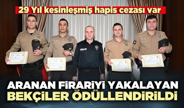 Azılı firariyi yakalayan bekçiler ödüllendirildi