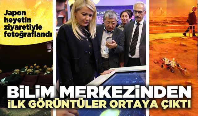 Bilim Merkezinden ilk görüntüler ortaya çıktı