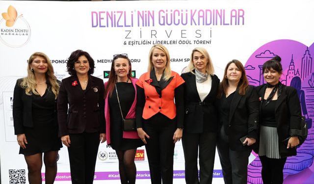 Denizli’nin Gücü Kadınlar Zirvesi Merkezefendi’de gerçekleşti