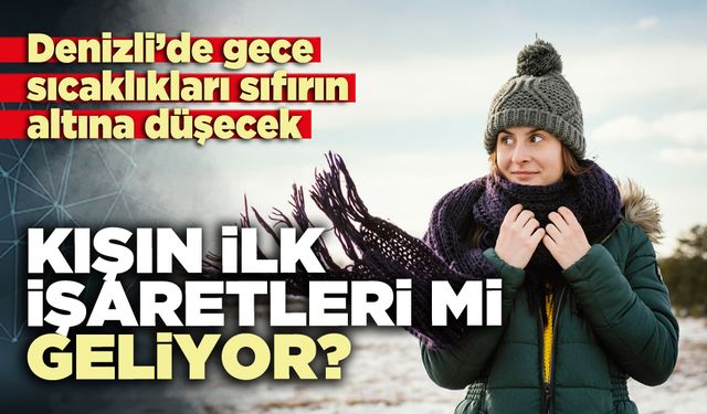Kışın ilk işaretleri mi geliyor?