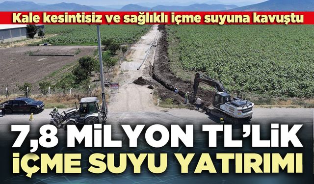 7,8 Milyon TL’lik içme suyu yatırımı