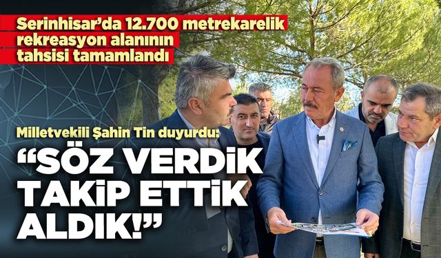Milletvekili Şahin Tin: “Söz verdik, takip ettik, aldık!”