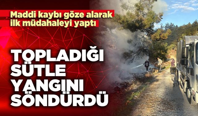 Topladığı sütle yangını söndürdü