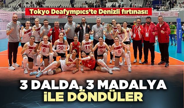 Tokyo Deafympıcs’te Denizli fırtınası: 3 Dalda, 3 madalya ile döndüler