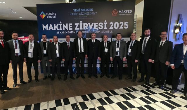 MAKSİAD, makine zirvesi 2025’e katıldı