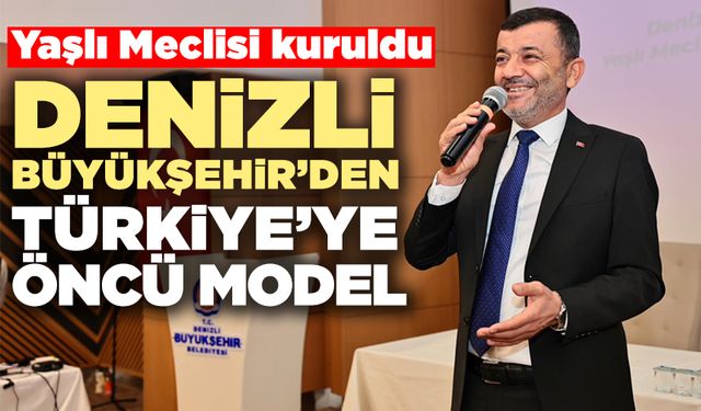 Denizli Büyükşehir’de Yaşlı Meclisi Kuruldu