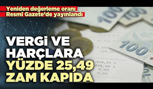 2026 Vergi ve harçlara yüzde 25,49 zam kapıda