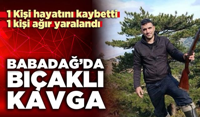 Babadağ’da bıçaklı kavga: 1 Kişi hayatını kaybetti, 1 kişi ağır yaralandı