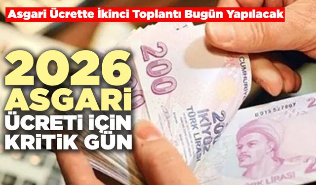 2026 Asgari Ücreti İçin Kritik Gün
