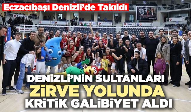 Denizli’nin Sultanları Zirve Yolunda Kritik Galibiyet Aldı