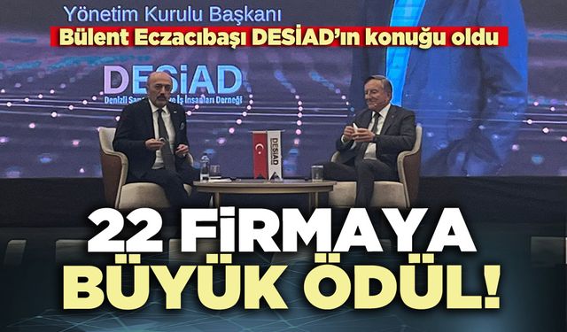 22 Firmaya büyük ödül!