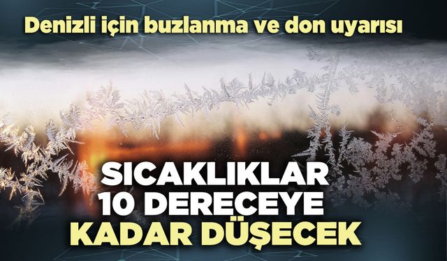 Sıcaklıklar 10 dereceye kadar düşecek