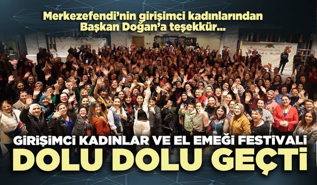 Girişimci Kadınlar ve El Emeği Festivali dolu dolu geçti