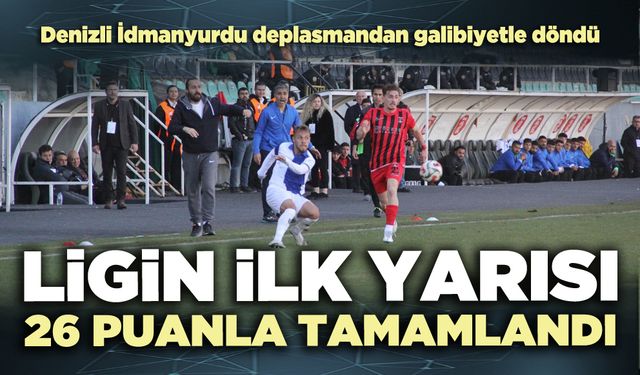 Denizli İdmanyurdu ligin ilk yarısını 26 puanla tamamladı