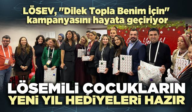 Lösemili çocukların yeni yıl hediyeleri hazır