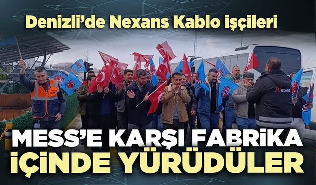 MESS’e karşı fabrika içinde yürüdüler
