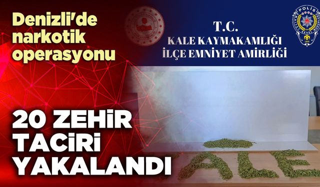 20 Zehir taciri yakalandı