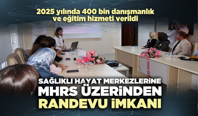 Sağlıklı Hayat Merkezlerine MHRS üzerinden randevu imkanı!