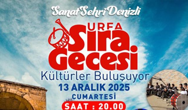 Şanlıurfa’dan Denizli’ye kültür köprüsü