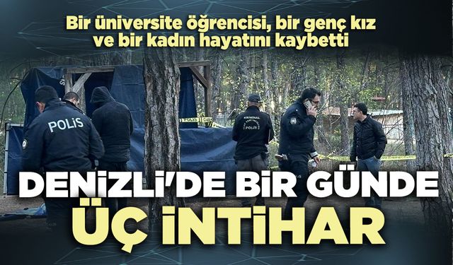 Denizli'de bir günde üç intihar