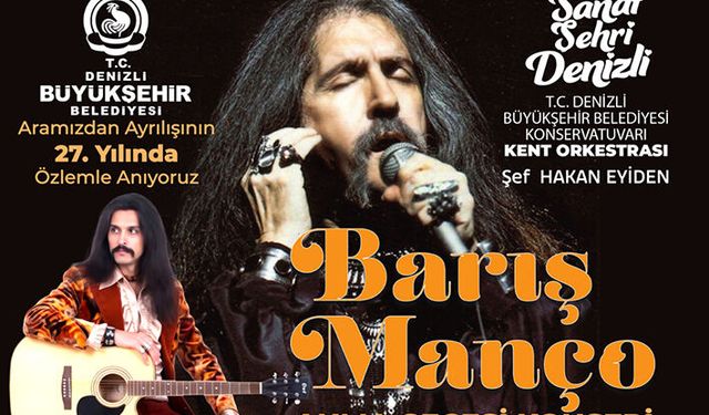 Denizli Büyükşehir’den Barış Manço anısına konser
